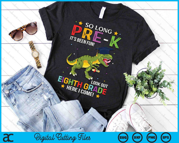 So Long Pre-k Graduation Look Out 8th Grade SVG PNG Digital Cutting File - on a t-shirt