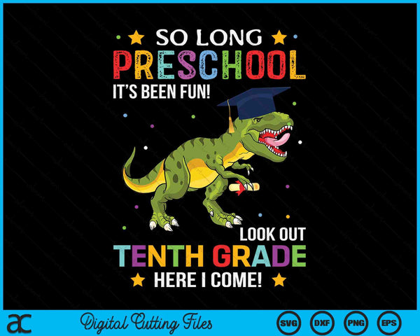 So Long Preschool Graduation Look Out 10th Grade SVG PNG Digital Cutting File