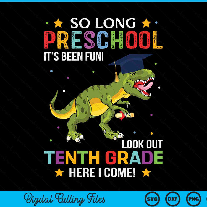 So Long Preschool Graduation Look Out 10th Grade SVG PNG Digital Cutting File