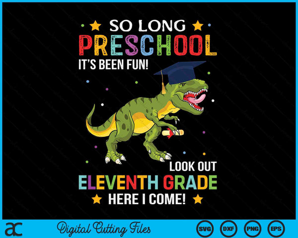 So Long Preschool Graduation Look Out 11th Grade SVG PNG Digital Cutting Files
