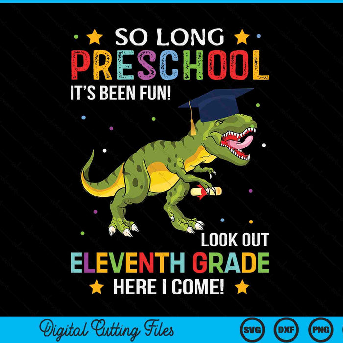 So Long Preschool Graduation Look Out 11th Grade SVG PNG Digital Cutting Files