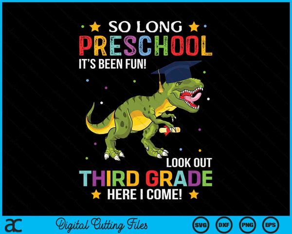 So Long Preschool Graduation Look Out 3rd Grade SVG PNG Digital Cutting File