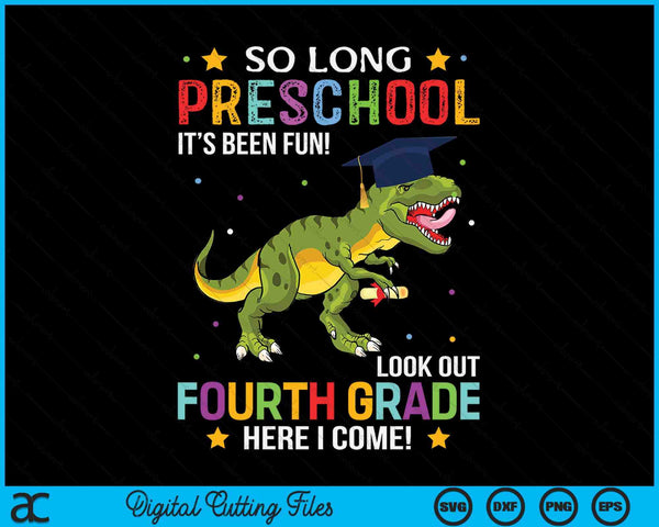 So Long Preschool Graduation Look Out 4th Grade SVG PNG Digital Cutting File