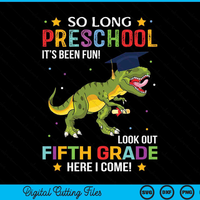 So Long Preschool Graduation Look Out 5th Grade SVG PNG Digital Cutting File