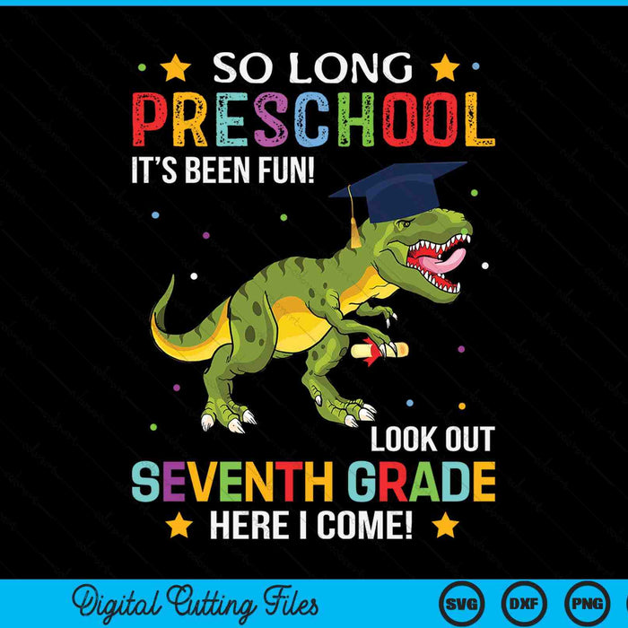 So Long Preschool Graduation Look Out 7th Grade SVG PNG Digital Cutting File