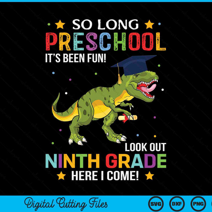 So Long Preschool Graduation Look Out 9th Grade SVG PNG Digital Cutting File