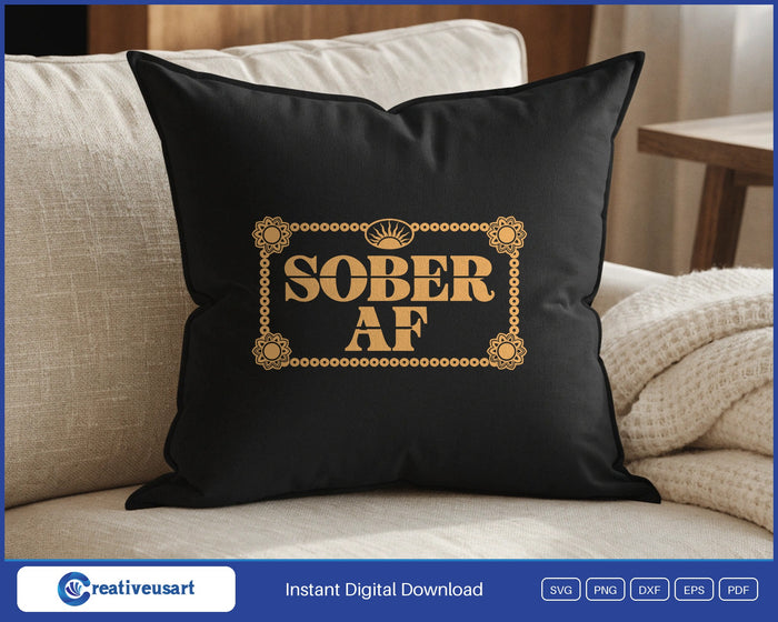Sober AF SVG design on a black throw pillow