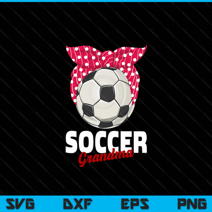 Soccer apparel idea grandma women SVG cut file