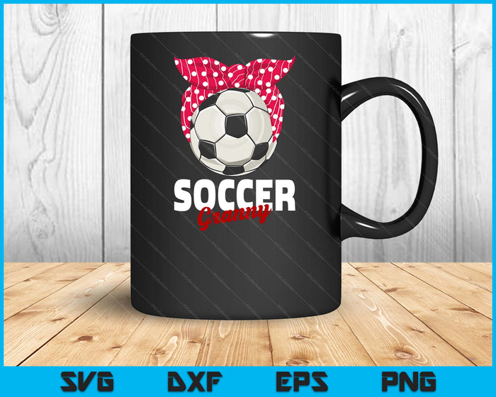 Soccer Apparel & Gift Idea Granny Women SVG PNG Digital Cutting File