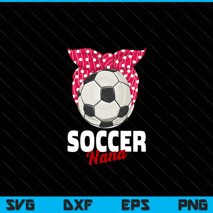 Soccer apparel idea nana women SVG cut file