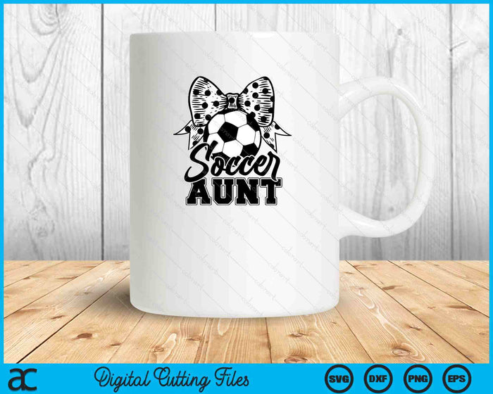 Soccer Aunt Game Day Mother's Day SVG PNG Digital Printable Files