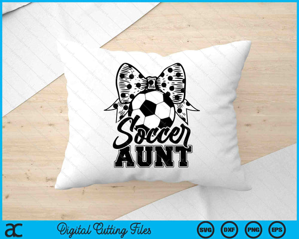 Soccer Aunt Game Day Mother's Day SVG PNG Digital Printable Files