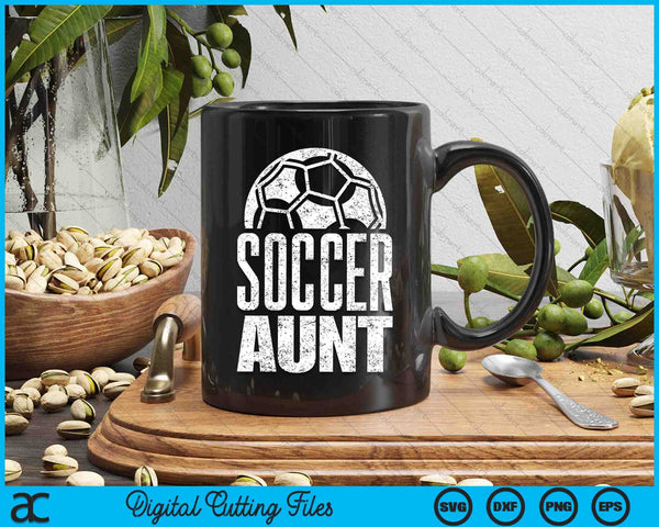Soccer Aunt Player Mother's Day SVG PNG Digital Cutting Files
