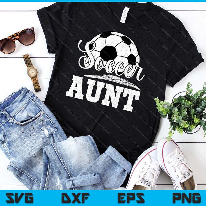 Soccer Aunt Soccer Player Game Day Mother's Day SVG PNG Digital Cutting File