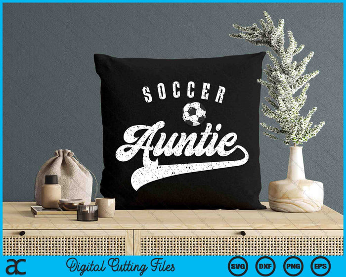 Soccer Auntie SVG PNG Digital Cutting Files