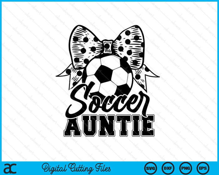 Soccer Auntie Game Day Mother's Day SVG PNG Digital Printable Files