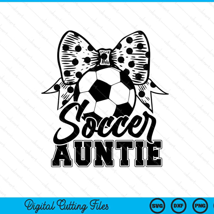 Soccer Auntie Game Day Mother's Day SVG PNG Digital Printable Files