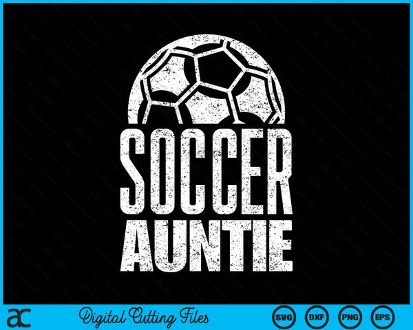 Soccer Auntie Player Mother's Day SVG PNG Digital Cutting Files