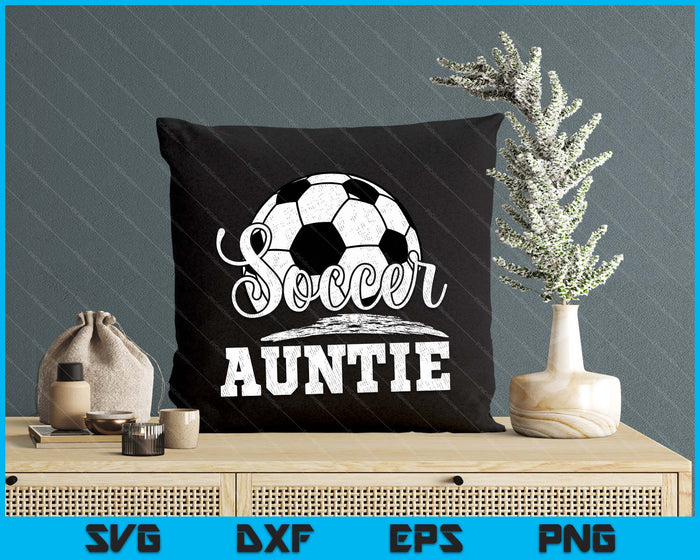 Soccer Auntie Soccer Player Game Day Mother's Day SVG PNG Digital Cutting File