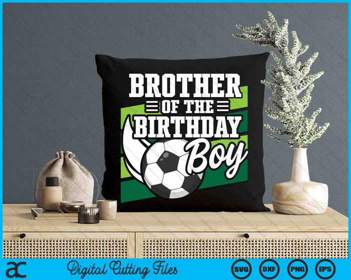 Voetbal verjaardag verjaardag broer jongens voetbal verjaardag SVG PNG digitale snijbestanden 