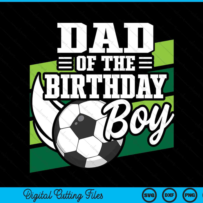 Voetbal verjaardag verjaardag papa jongens voetbal verjaardag SVG PNG digitale snijbestanden 