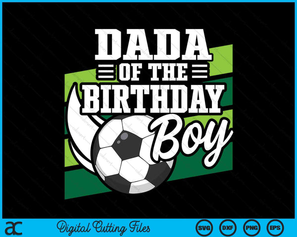Voetbal verjaardag verjaardag Dada jongens voetbal verjaardag SVG PNG digitale snijbestanden 