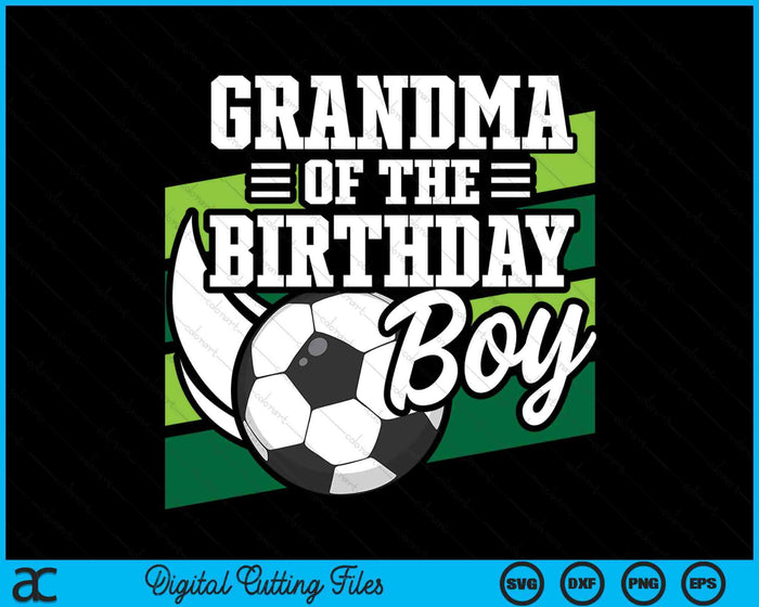 Voetbal verjaardag verjaardag oma jongens voetbal verjaardag SVG PNG digitale snijbestanden 