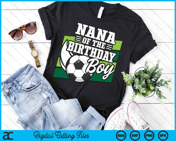 Voetbal verjaardag verjaardag Nana jongens voetbal verjaardag SVG PNG digitale snijbestanden 