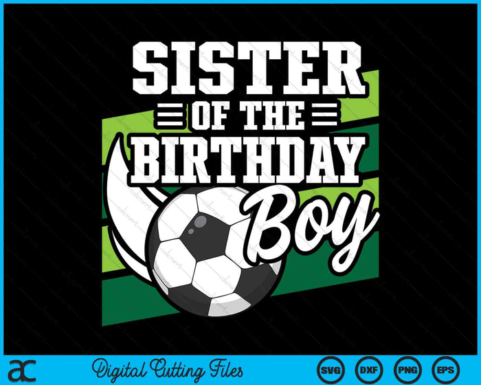 Voetbal verjaardag verjaardag zus jongens voetbal verjaardag SVG PNG digitale snijbestanden