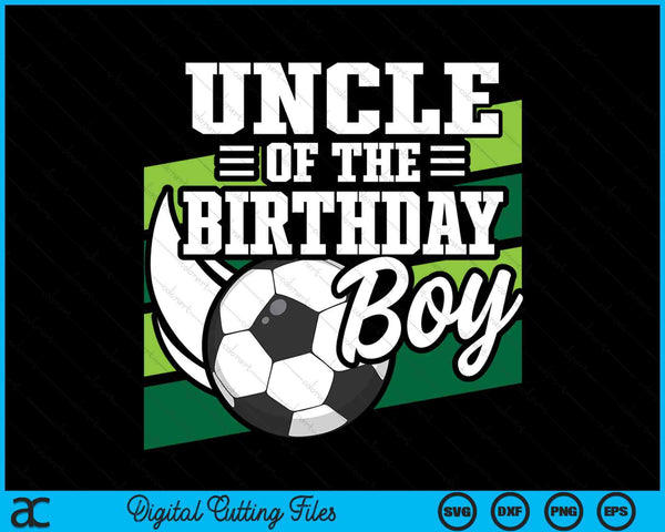 Voetbal verjaardag verjaardag oom jongens voetbal verjaardag SVG PNG digitale snijbestanden 