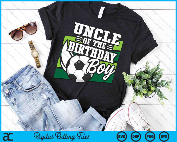 Soccer Birthday Birthday Uncle Boys Soccer Birthday SVG PNG Digital Cutting Files