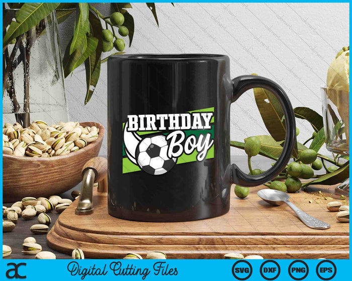 Soccer Birthday Party Birthday Boy Soccer Birthday SVG PNG Digital Cutting Files