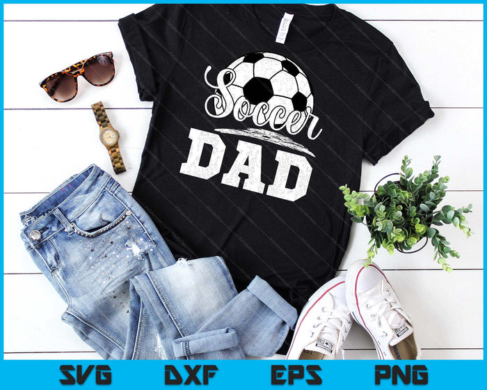 Soccer Dad Soccer Player Game Day Father's Day SVG PNG Digital Cutting File