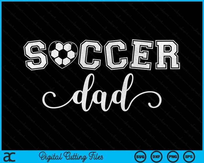 Voetbal papa voetbal sport minnaar verjaardag Vaderdag SVG PNG digitale snijbestanden