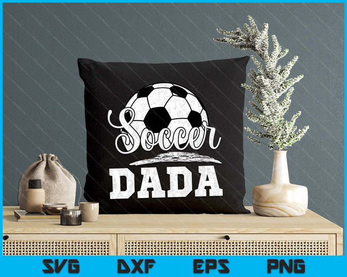 Soccer Dada Soccer Player Game Day Father's Day SVG PNG Digital Cutting File