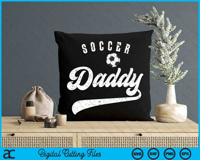 Soccer Daddy SVG PNG Digital Cutting Files