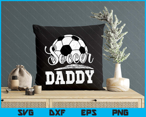 Soccer Daddy Soccer Player Game Day Father's Day SVG PNG Digital Cutting File