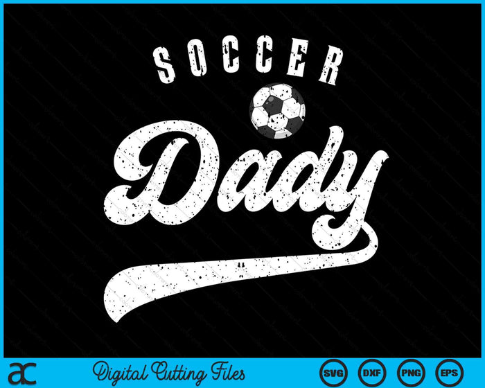 Soccer Dady SVG PNG Digital Cutting Files