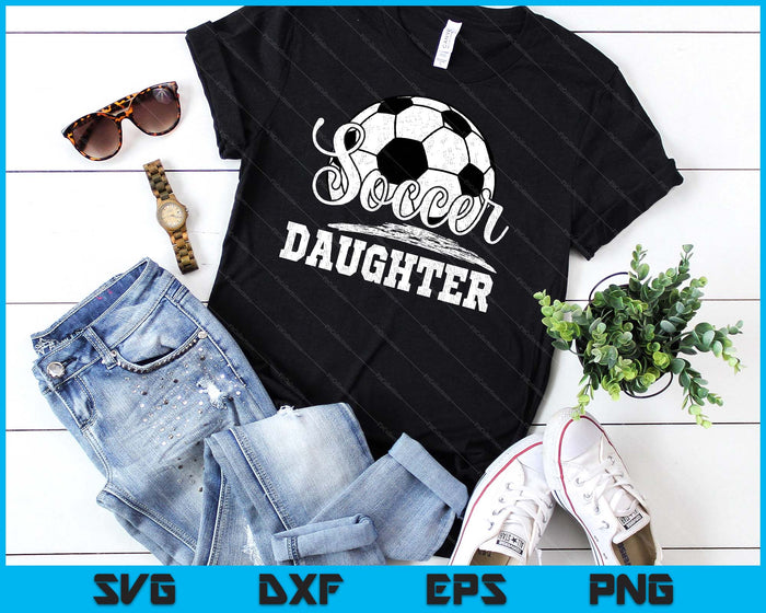 Soccer Daughter Soccer Player Game Day Mother's Day SVG PNG Digital Cutting File