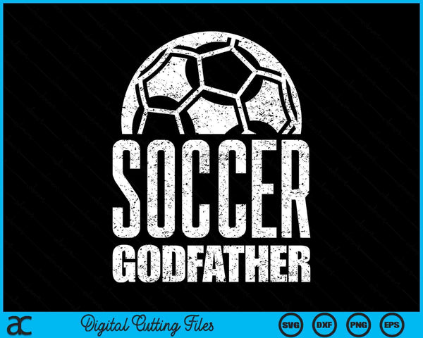 Soccer Godfather Player Father's Day SVG PNG Digital Cutting Files