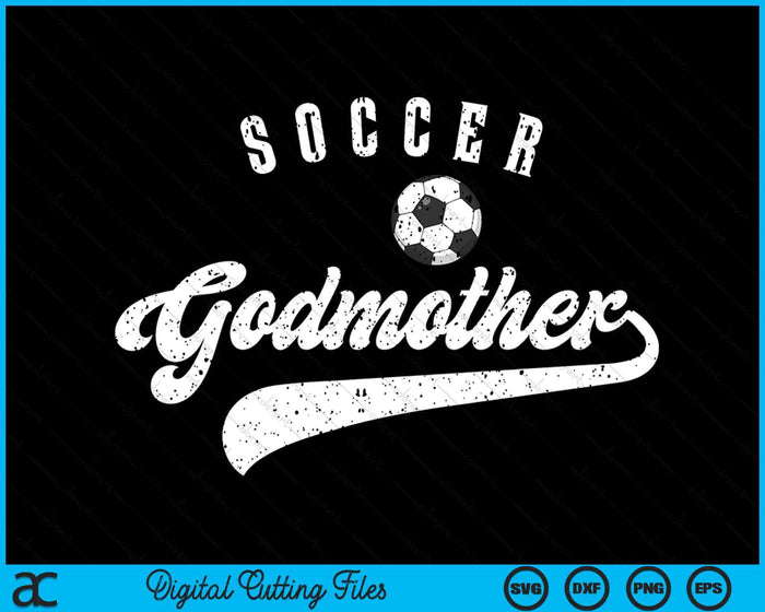 Soccer Godmother SVG PNG Digital Cutting Files