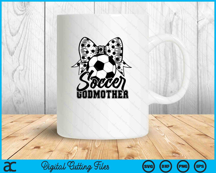 Soccer Godmother Game Day Mother's Day SVG PNG Digital Printable Files