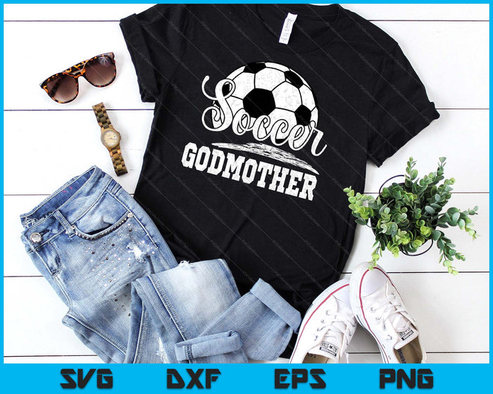 Soccer Godmother Soccer Player Game Day Mother's Day SVG PNG Digital Cutting File