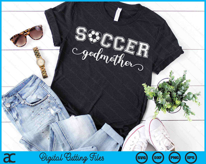 Voetbal Godmother Soccer Sport Lover Verjaardag Moederdag SVG PNG Digitale Snijbestanden