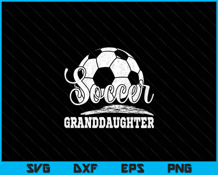 Soccer Granddaughter Soccer Player Game Day Mother's Day SVG PNG Digital Cutting File