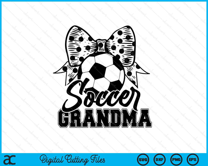 Soccer Grandma Game Day Mother's Day SVG PNG Digital Printable Files