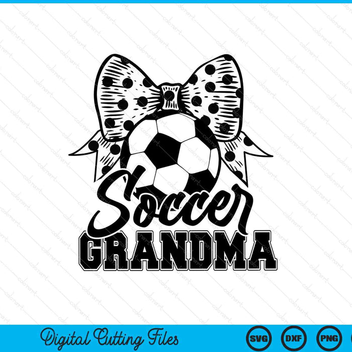 Soccer Grandma Game Day Mother's Day SVG PNG Digital Printable Files