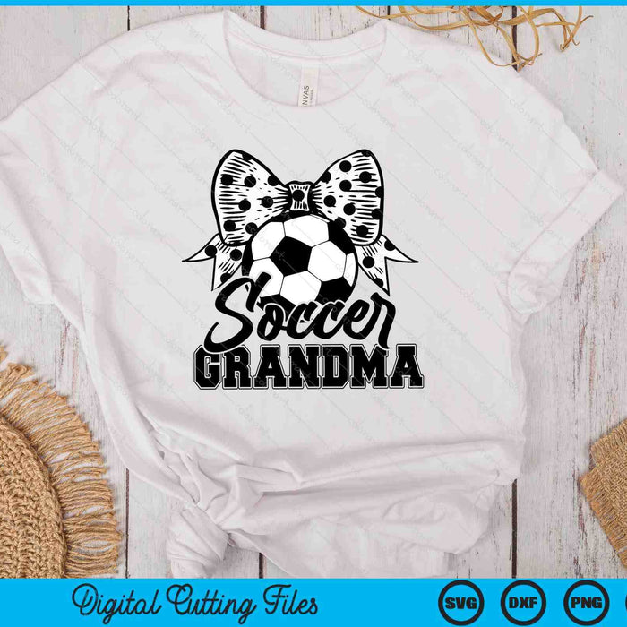 Soccer Grandma Game Day Mother's Day SVG PNG Digital Printable Files