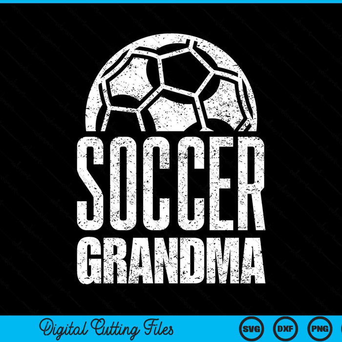 Soccer Grandma Player Mother's Day SVG PNG Digital Cutting Files