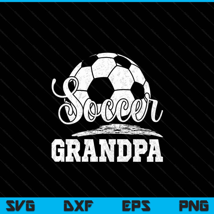 Soccer Grandpa Soccer Player Game Day Father's Day SVG PNG Digital Cutting File